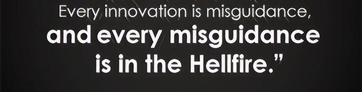 Hadith: All innovations are misguidance