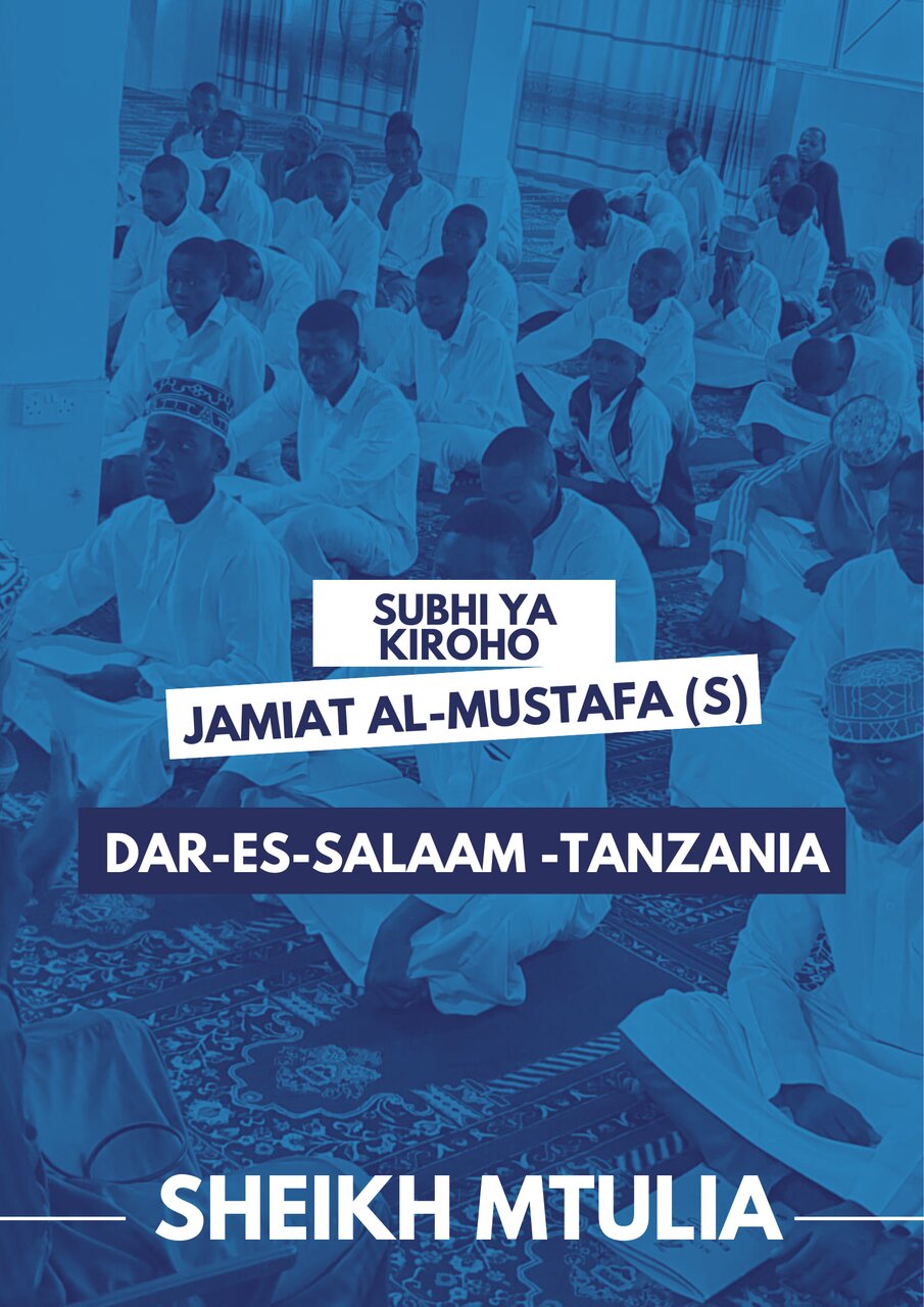 Sheikh Mtulia katika Darsa la Subhi ya Kimaanawi / Kiroho - Jamiat Al-Mustafa (s), Dar-es-Salam - Tanzania + Video