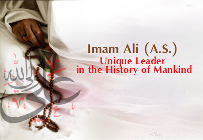 Imam Ali, Unique Leader in the History of Mankind