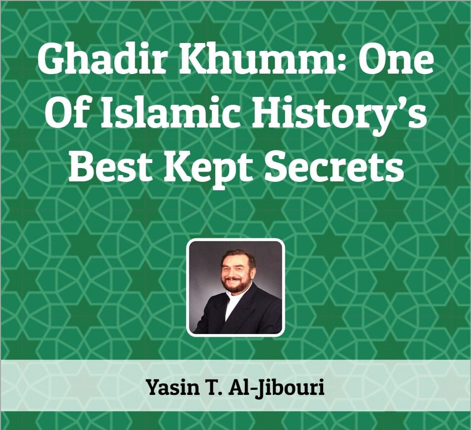 "Ghadir Khumm: One Of Islamic History’s Best Kept Secrets"