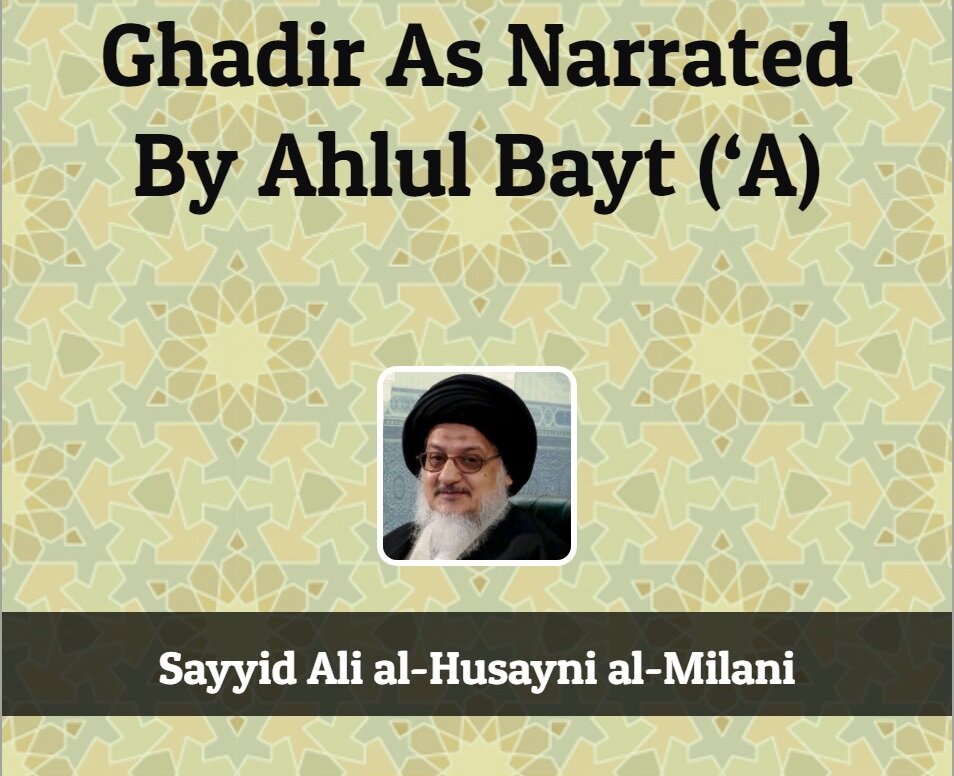 "Ghadir as Narrated By Ahlul Bayt (‘A)"