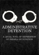 Israel issues new administrative detention orders against Palestinian detainees