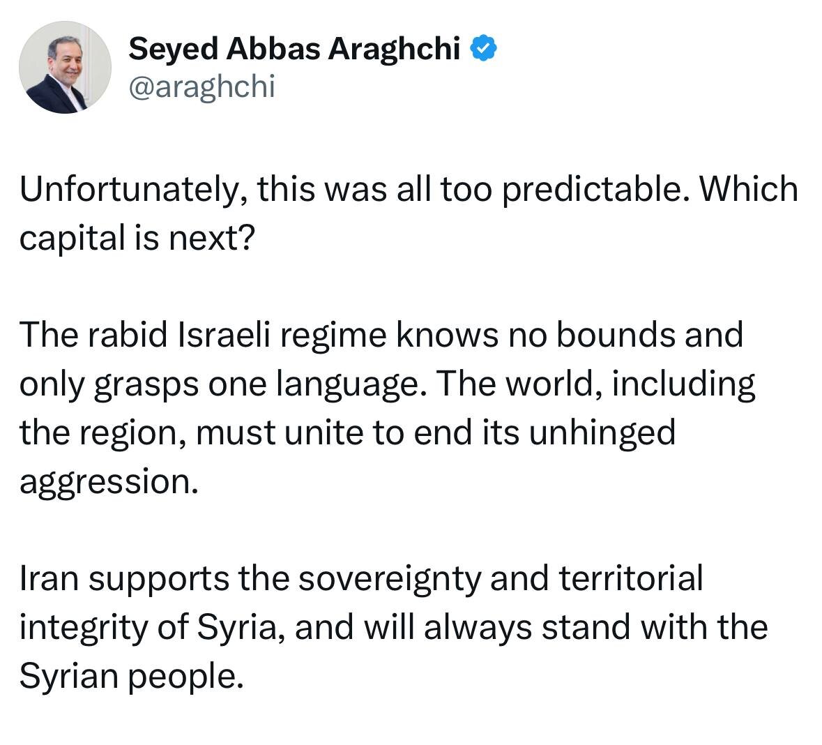 واکنش عراقچی به حملات اسرائیل به سوریه: پایتخت بعدی کجاست؟ جهان باید برای پایان دادن به این تجاوزگری دیوانهوار متحد شود.