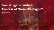 Zionist regime crushed: The case of “Israeli Pentagon”