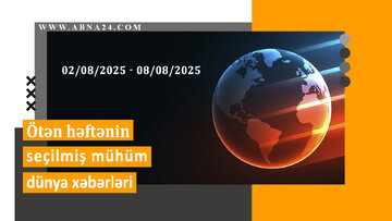 Өтән һәфтә дүнјада баш верән, сечилмиш мүһүм хәбәрләр – Видео Хәбәр