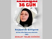 Onkoloji xəstə Xoşqədəm Quliyeva 36 gündür ki, aclıq aksiyasına davam edir