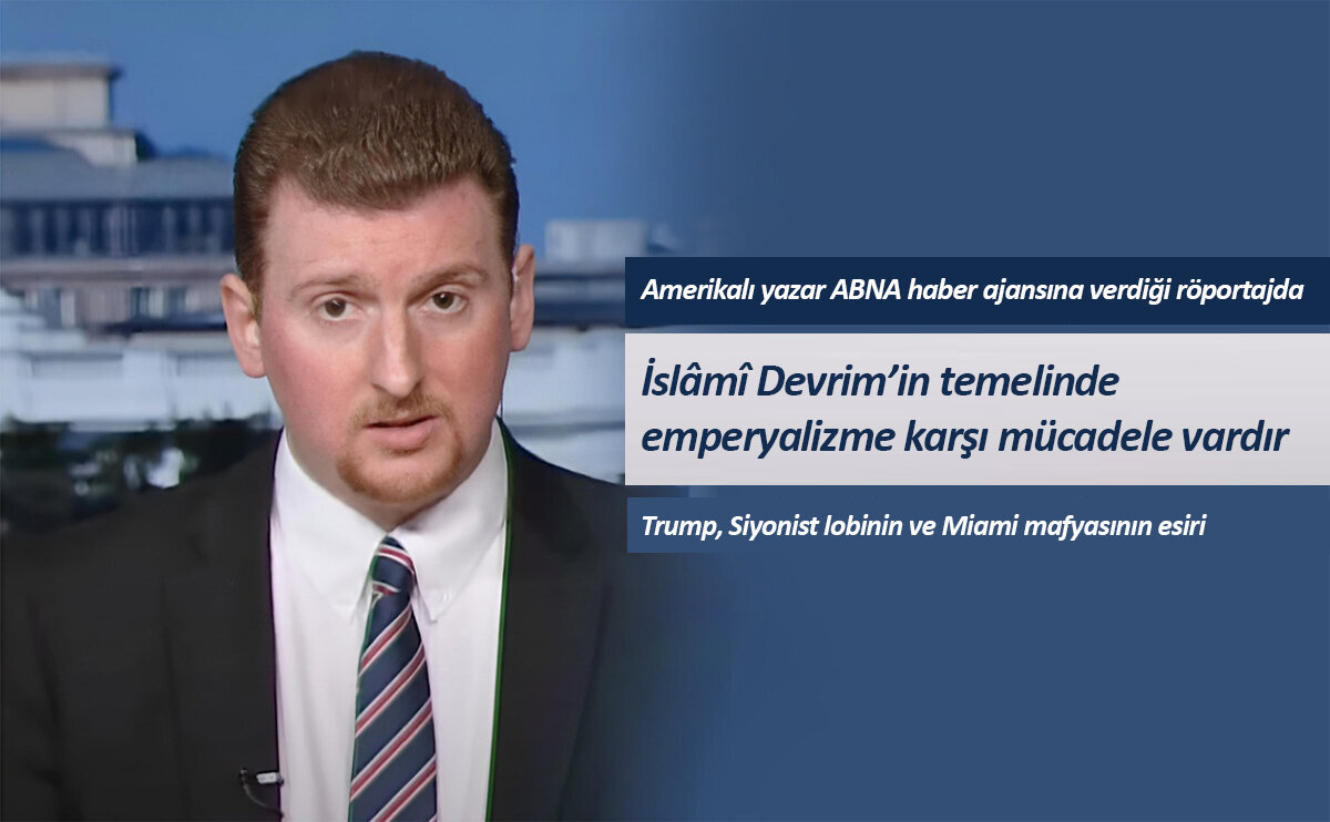 Amerikalı Analist Caleb Maupin: “İslami Devrim’in Temeli Emperyalizme Karşı Mücadeledir”