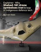 Kwa nini droni ya Shahed-161 ya inaashiria hatua kubwa ya Iran katika teknolojia ya ulinzi ya kujitegemea