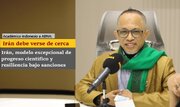 Irán, modelo excepcional de progreso científico y resiliencia bajo sanciones / Irán debe verse de cerca