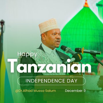 Kauli ya Mwenyekiti wa Jumuiya ya Maridhiano na Amani Tanzania - Sheikh Dkt.Alhad Mussa Salum katika Kumbukizi ya  Miaka 64 ya Uhuru wa Tanganyika