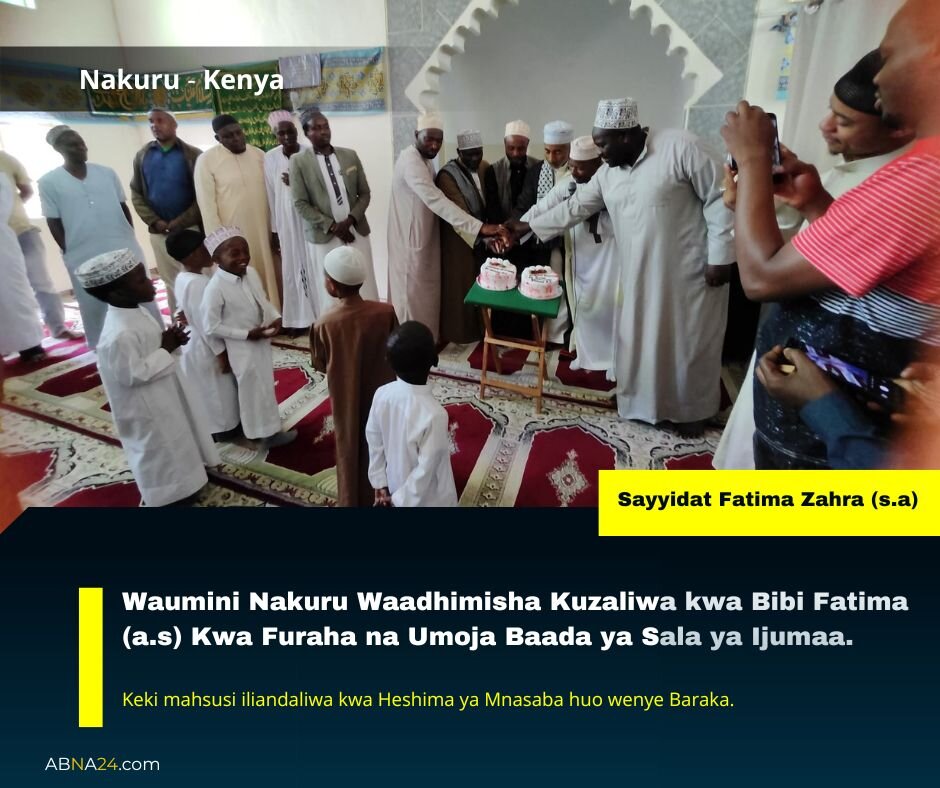 Waumini Nakuru Waadhimisha Kuzaliwa kwa Bibi Fatima (a.s) Kwa Furaha na Umoja Baada ya Sala ya Ijumaa +Picha