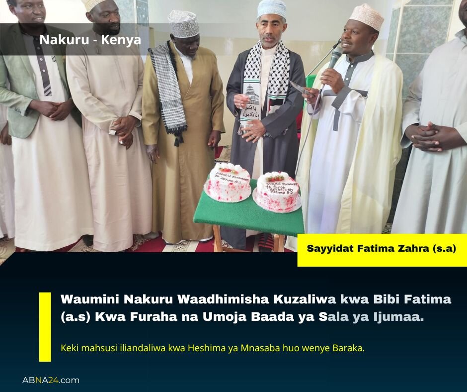 Waumini Nakuru Waadhimisha Kuzaliwa kwa Bibi Fatima (a.s) Kwa Furaha na Umoja Baada ya Sala ya Ijumaa +Picha