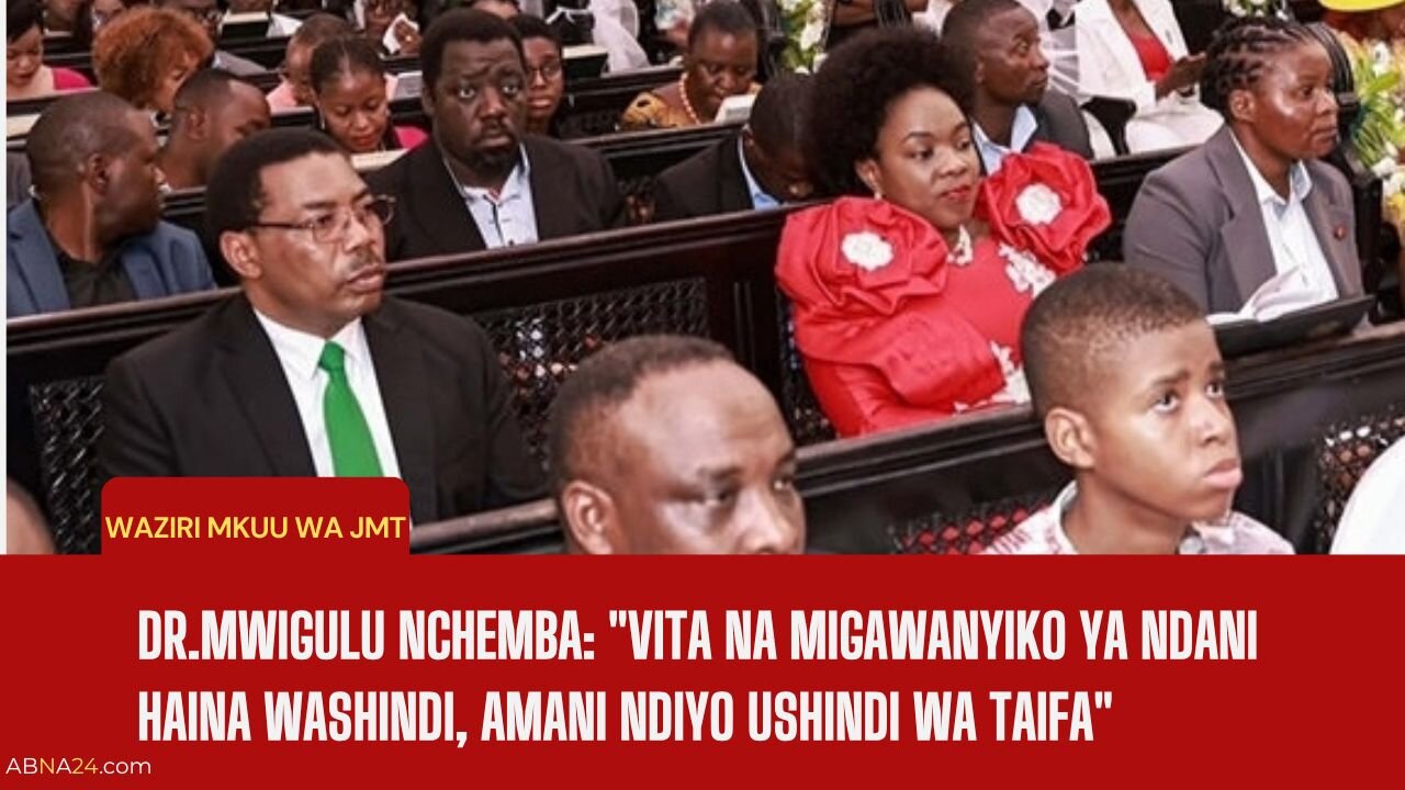 Waziri Mkuu Dr. Mwigulu Nchemba: Mgawanyiko na Vita vya Ndani Havina Mshindi, Amani Ndiyo Ushindi wa Taifa