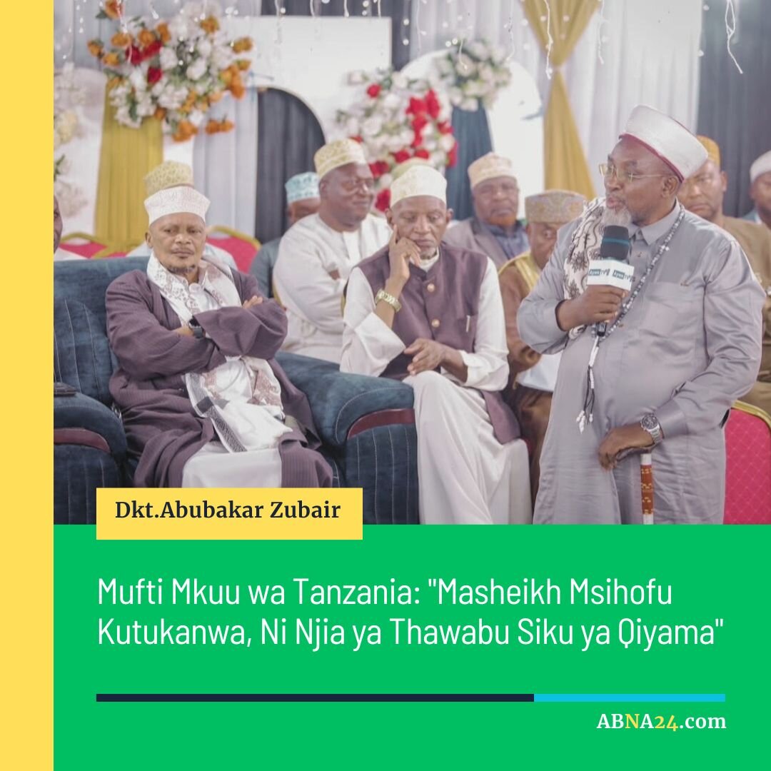 Mufti Mkuu wa Tanzania: Mashekhe Msihofu Kutukanwa, Ni Njia ya Thawabu Siku ya Qiyama +Picha