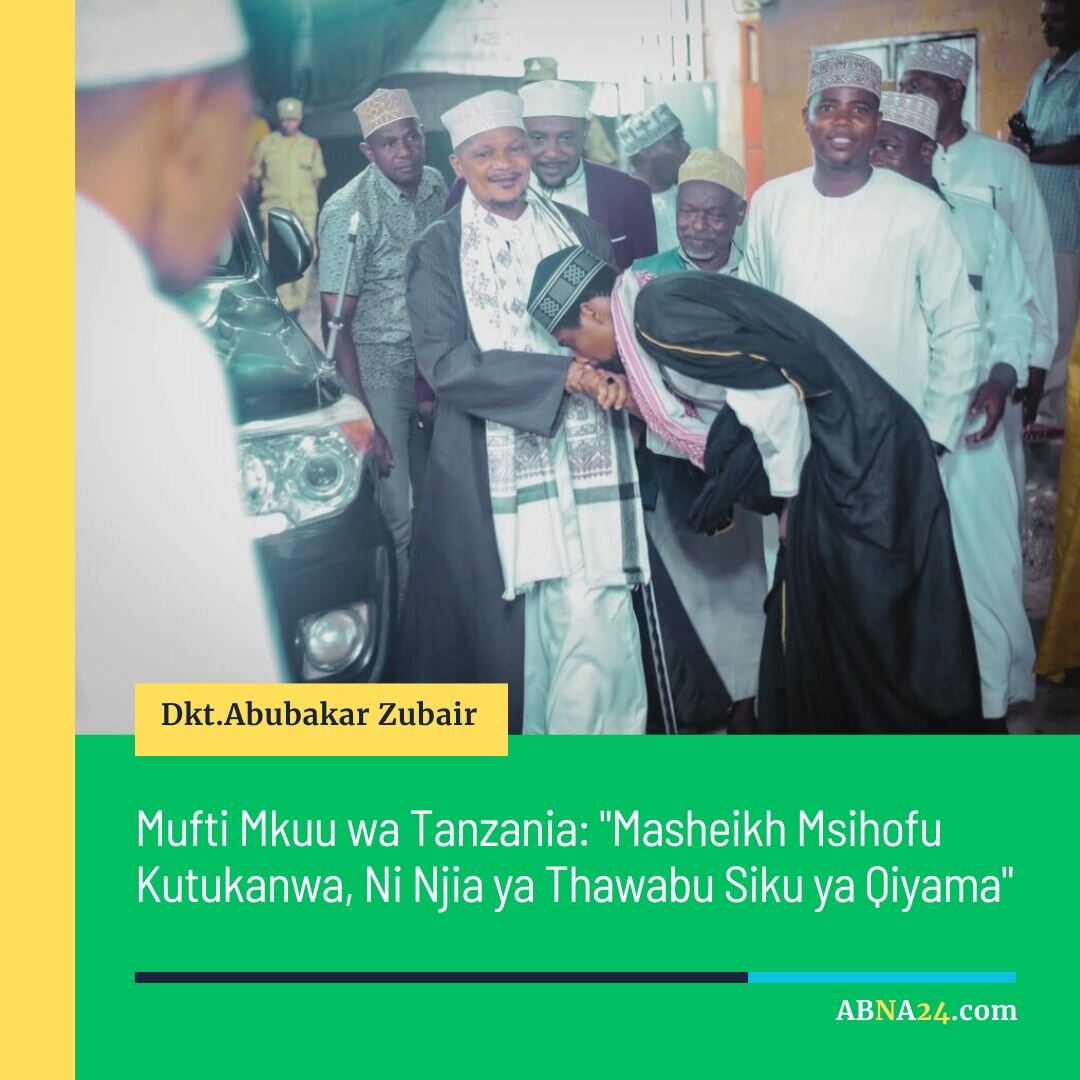 Mufti Mkuu wa Tanzania: Mashekhe Msihofu Kutukanwa, Ni Njia ya Thawabu Siku ya Qiyama +Picha