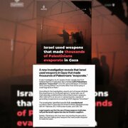Ang “Tunay na Holocaust” sa Gaza; Ipinaparatang na 2,842 Katao ang “Na-singaw” ng Israel sa Init na 3,500°C