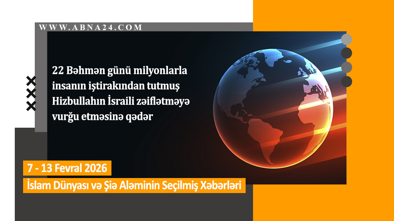 Өтән һәфтә дүнјада баш вермиш һадисәләрин, сечилмиш мүһүм хәбәрләр – Видео Хәбәр