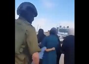 فيديو | اعتداءات وضرب وإهانة للنساء السوريات على يد قوات صهيونية في جنوب سوريا