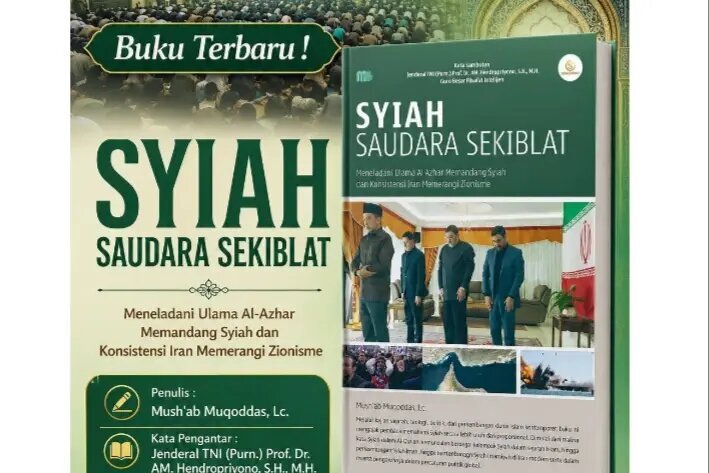 Buku “Syiah adalah Saudara Satu Kiblat” Terbit dengan Menyoroti Pandangan Al-Azhar