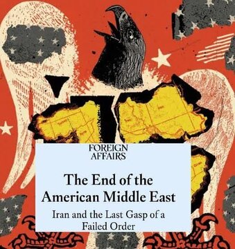 Foreign Affairs: "Ang 'Amerikanong Gitnang Silangan' ay natapos sa digmaan laban sa Iran"