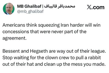 Qalibaf kwa maafisa wa Marekani: Msisubiri “muujiza” kutoka kwa Hegseth na Bessent; shinikizo zaidi haliwezi kuwalazimisha Wairani kutoa makubaliano