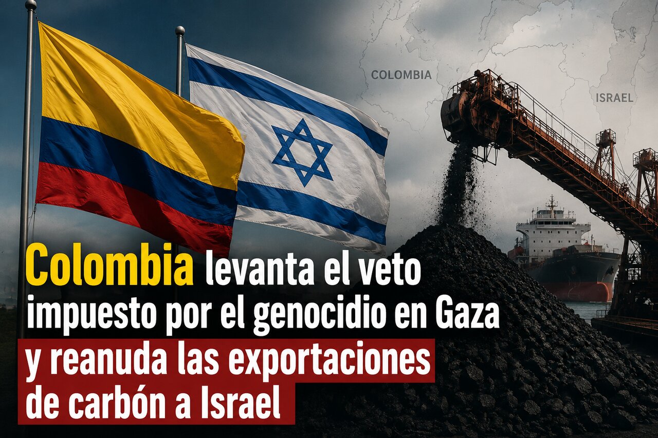 Colombia levanta veto por genocidio en Gaza; venderá carbón a Israel