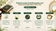 O bem e o melhor para o ser humano na fé e na servidão a Deus; aquilo que o Alcorão considera melhor para a felicidade espiritual