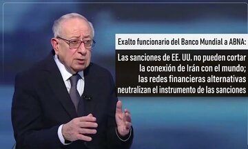 Exalto cargo del Banco Mundial: Sanciones de EE. UU. no aíslan a Irán gracias a redes financieras alternativas