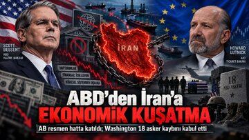 ABD İran’a Karşı “Ekonomik Boğma” Savaşını Büyütüyor: Avrupa Cepheye Çekilirken Washington 18 Askerin Ölümünü Kabul Etti