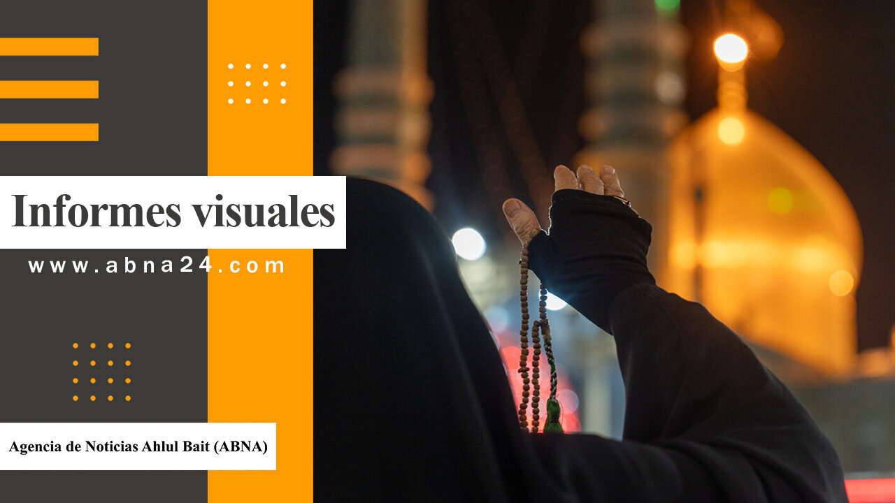 Video / Noticias seleccionadas en imágenes del mundo islámico y shiíta