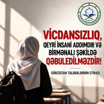 Gürcüstaüstanlı tələbələr Azərbaycandakı Hicab qadağasına etiraz etdi / Bəyanat
