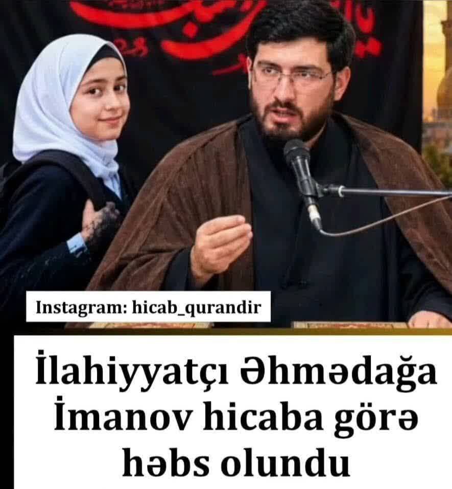 Әлијевләр сүлалә режими Шиә Руһаниси Әһмәдаға Иманову да Һиҹаба ҝөрә һәбс етди