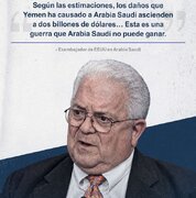 Exembajador de EEUU: Yemen ha causado a Arabia Saudí daños por valor de 2 billones de dólares