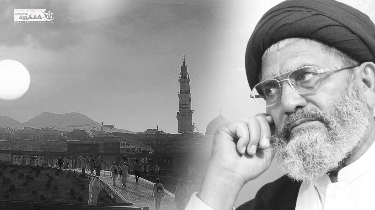 جنت البقیع اور جنت المعلی ہمیں رسول خدا، ان کی آل پاک ؑ اور اصحاب باوفا کے ساتھ عقیدت اور وابستگی کے اسباب فراہم کرتے ہیں:علامہ سید ساجد علی نقوی