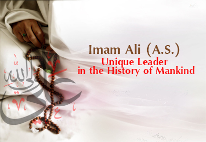  Imam Ali, Unique Leader in the History of Mankind