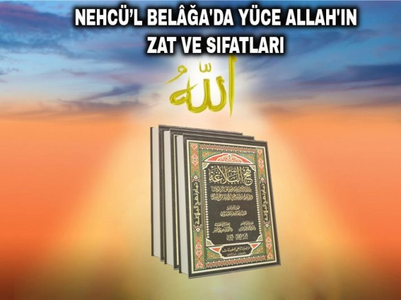 Nehcü’l Belâğa'da Yüce Allah'ın Zat ve Sıfatları