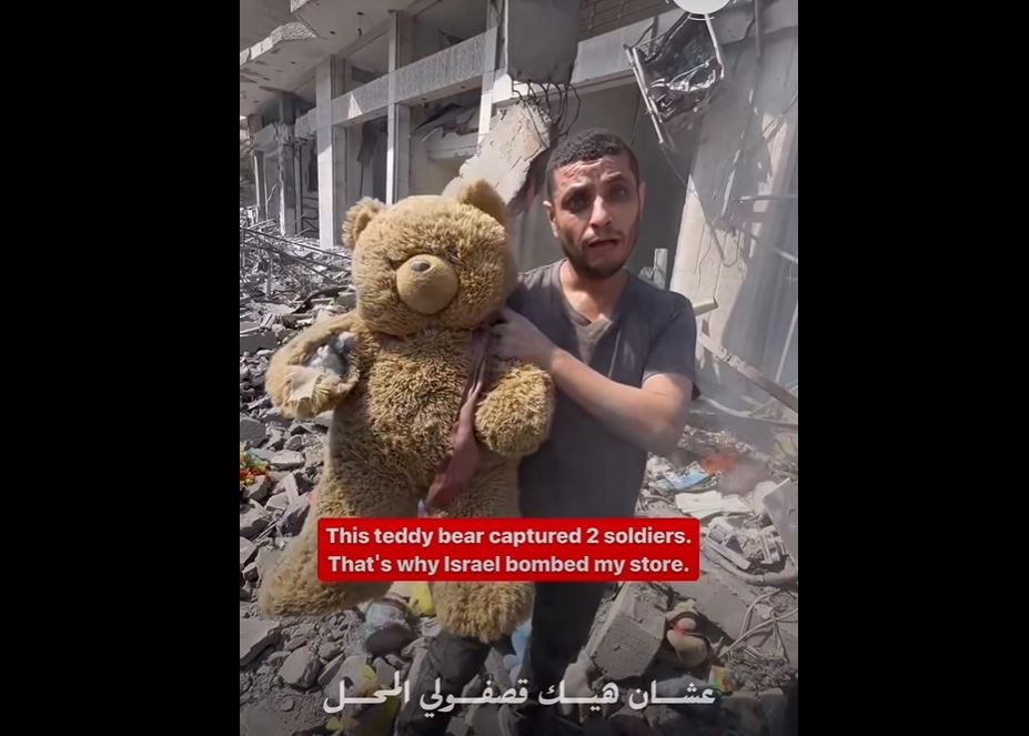 Displaced Palestinian: This teddy bear killed 2 Zionist soldiers that is why Israel bombed my store