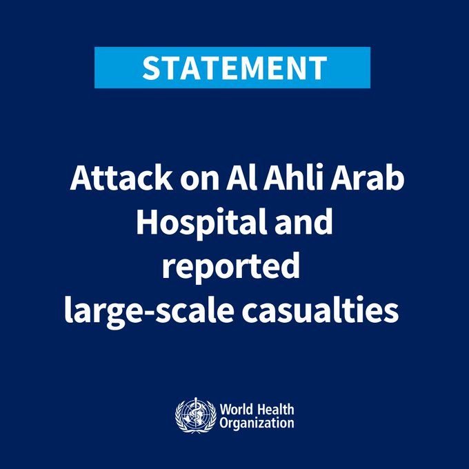 WHO strongly condemns Israeli attack on al-Ahli Arab Hospital in Gaza