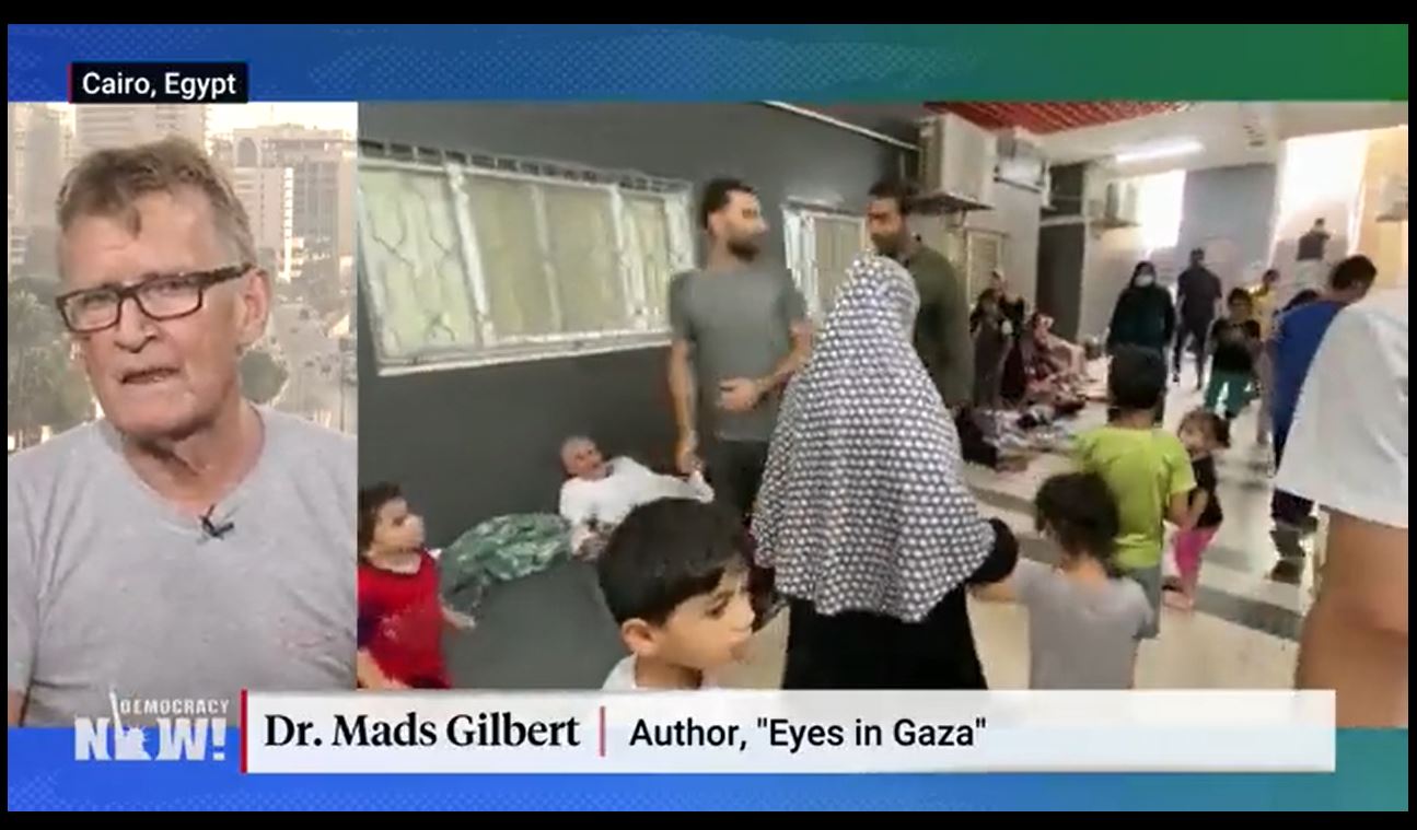 Dr. Mads Gilbert: Israel lies that Al-Shifa Hospital a Hamas command center (Video)