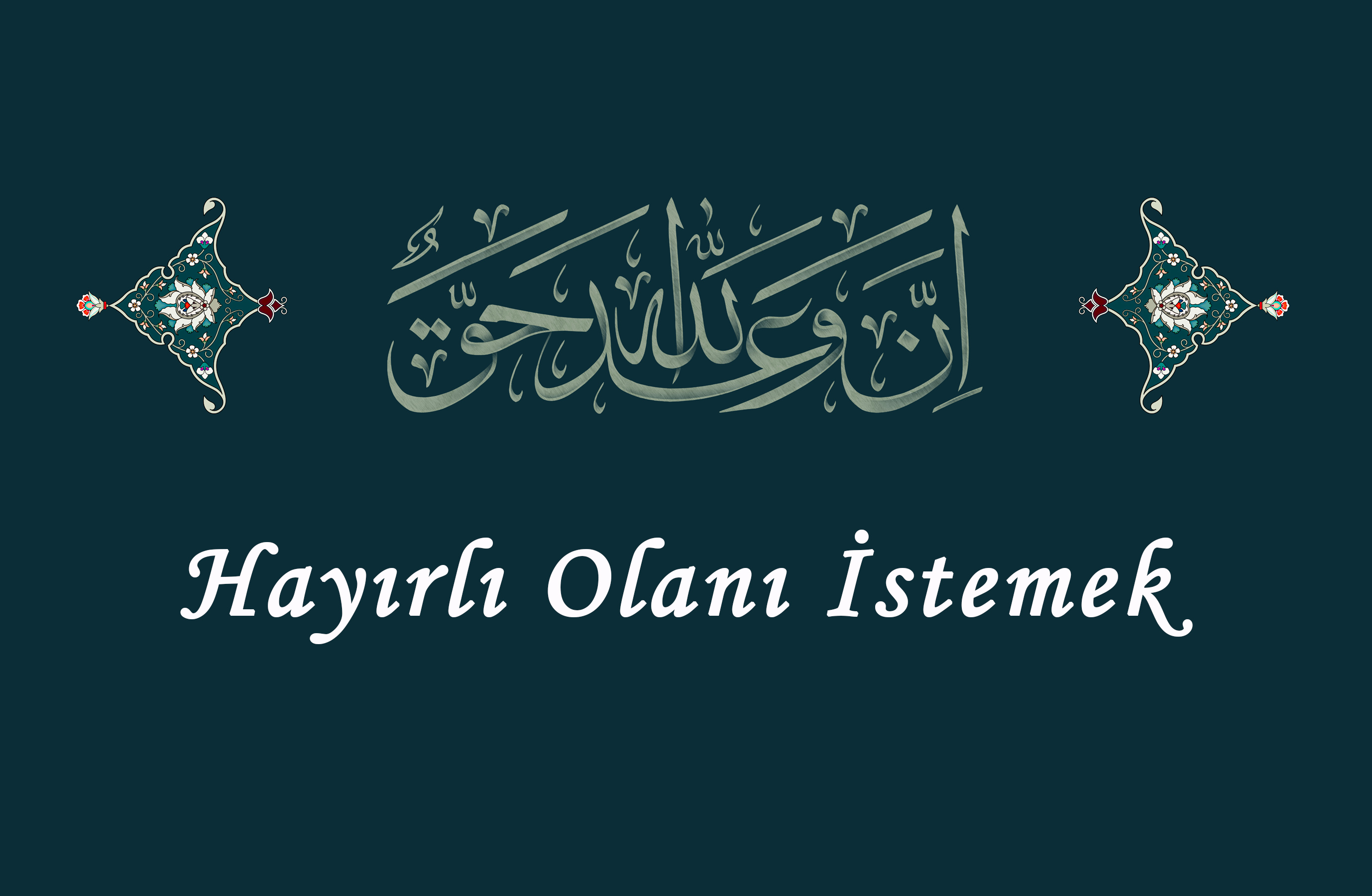 Hayırlı Olanı İstemek