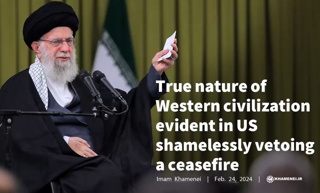 Imam Khamenei: True nature of Western civilization evident in US shamelessly vetoing a ceasefire