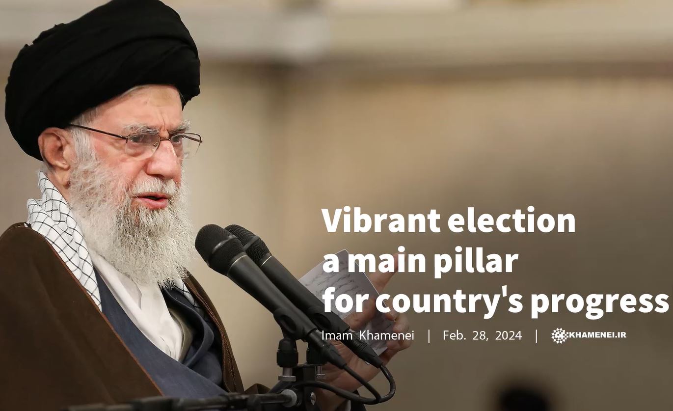 Imam Khamenei:  Vibrant election a main pillar for country's progress