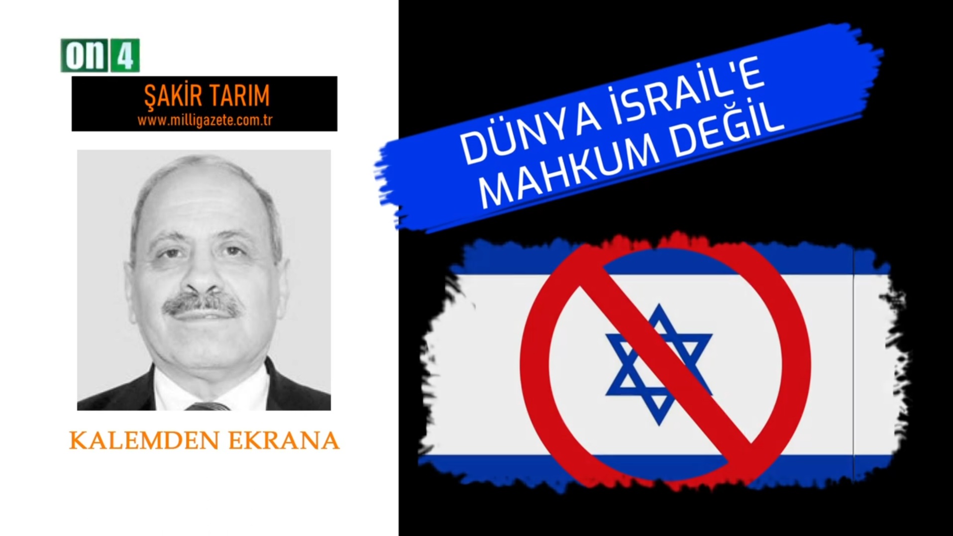 Video / Dünya İsrail'e Mahkum Değil