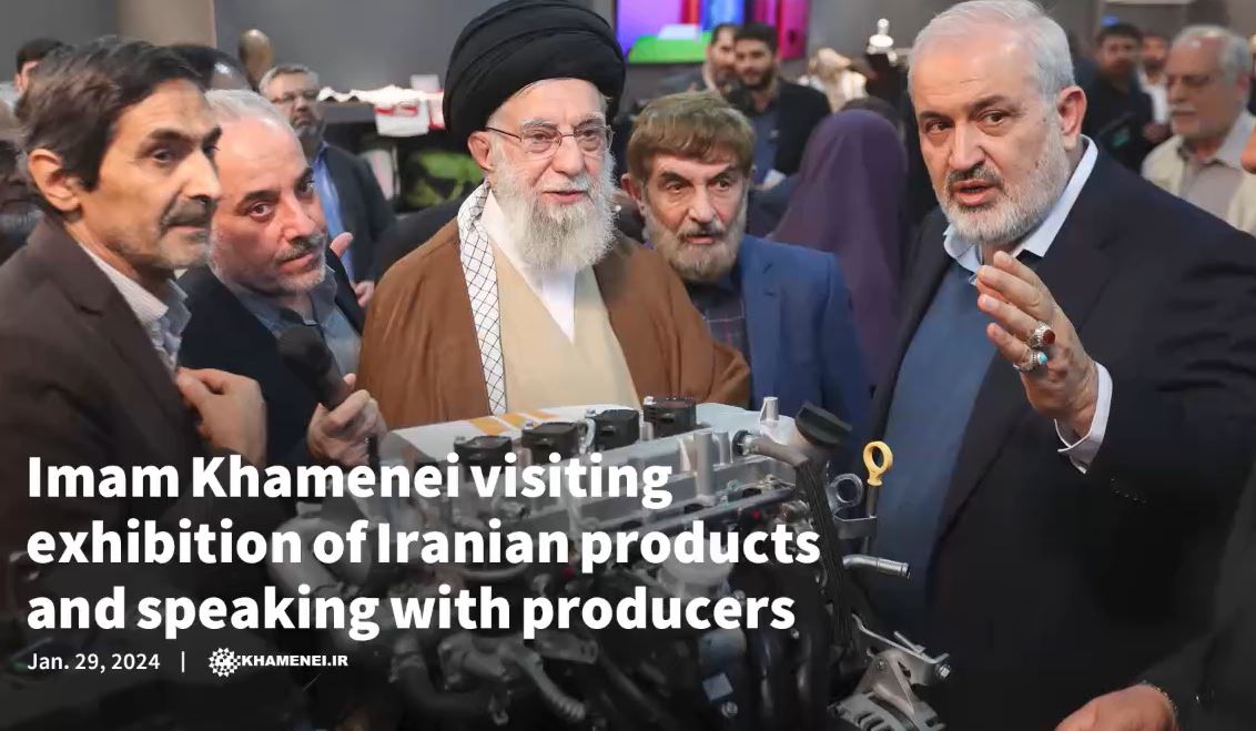  Imam Khamenei visiting exhibition of Iranian products and speaking with producers