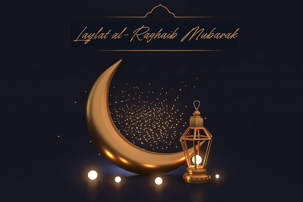  Laylat Al-Raghaib; A Night of Blessing and Mercy  