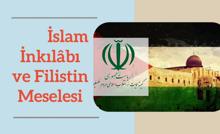 İslam İnkılâbı ve Filistin Meselesi