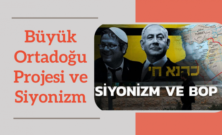 Büyük Ortadoğu Projesi ve Siyonist Zulümler