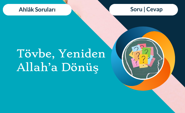 Tövbe, Yeniden Allah’a Dönüş