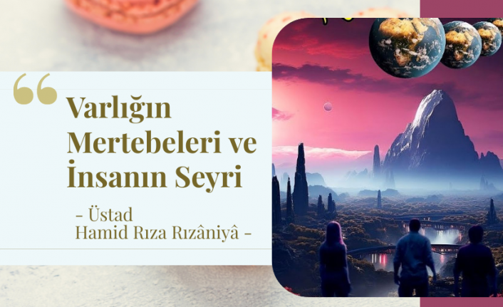 Varlığın Mertebeleri ve İnsanın Seyri