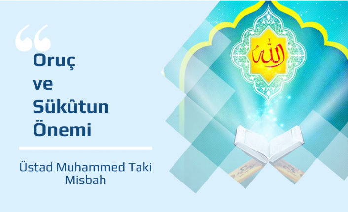 Oruç ve Sükûtun Önemi